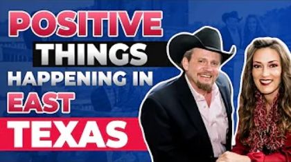 Positive things happening in East Texas