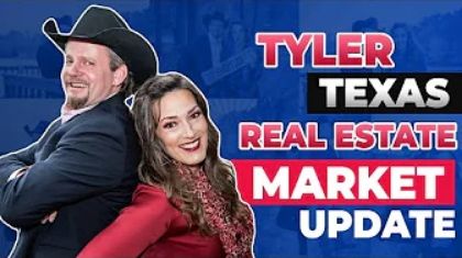 Tyler Texas real estate market update